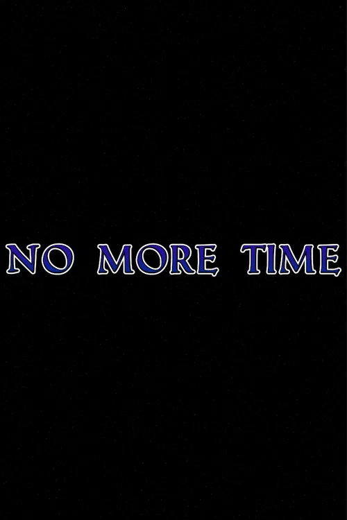No More Time постер