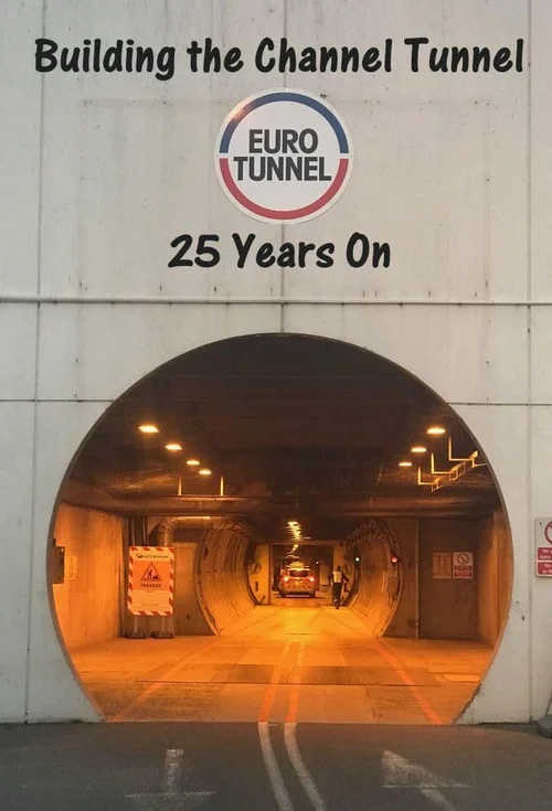 Building the Channel Tunnel: 25 Years On постер
