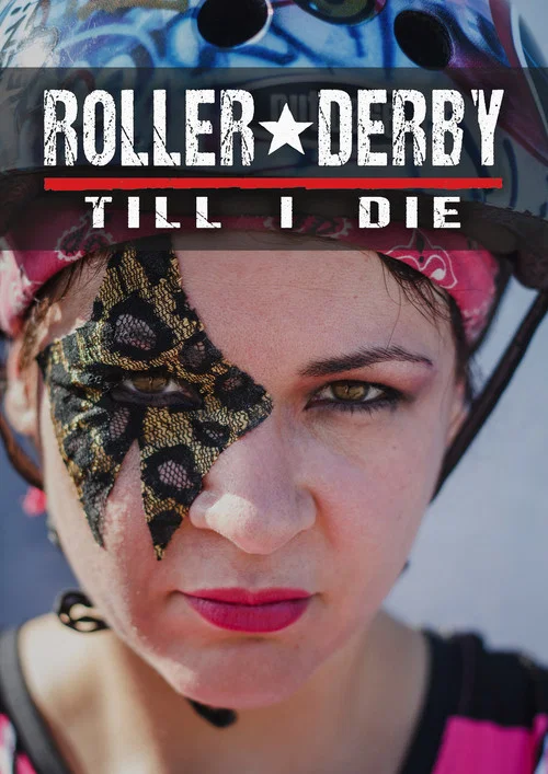 Roller Derby Till i Die постер