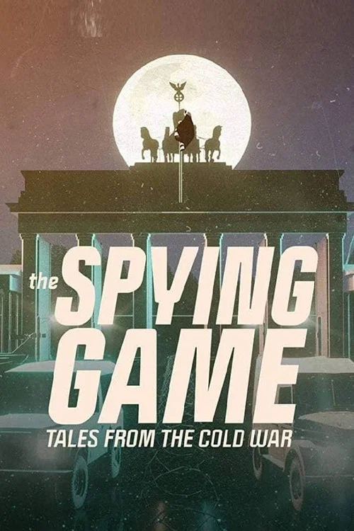 The Spying Game: Tales from the Cold War постер