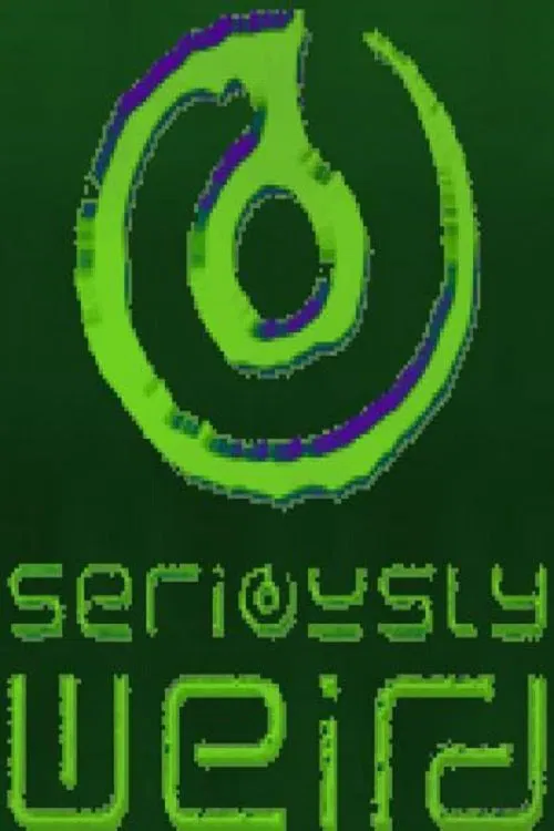 Seriously Weird постер