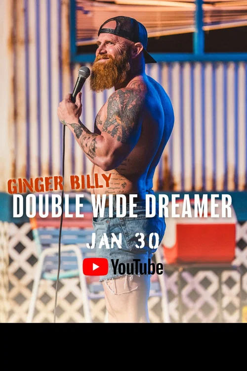 Ginger Billy: Double Wide Dreamer постер