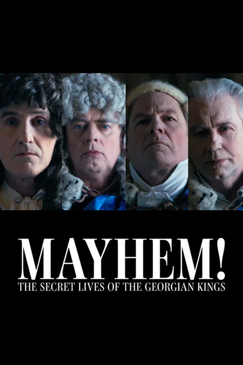 Mayhem! The Secret Lives of the Georgian Kings постер