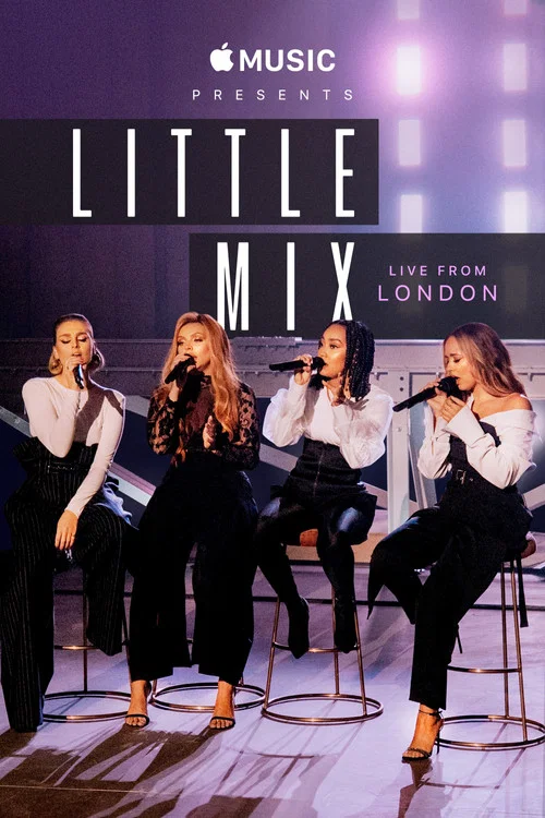 Apple Music Presents: Little Mix - Live from London постер