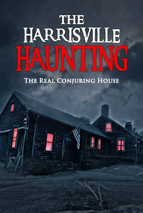 The Harrisville Haunting: The Real Conjuring House постер