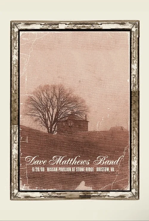 Dave Matthews Band: Nissan Pavilion at Stone Ridge - Bristow, VA - 6/28/08 постер