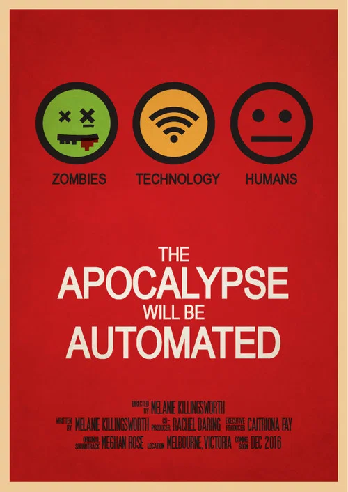 The Apocalypse will be Automated постер