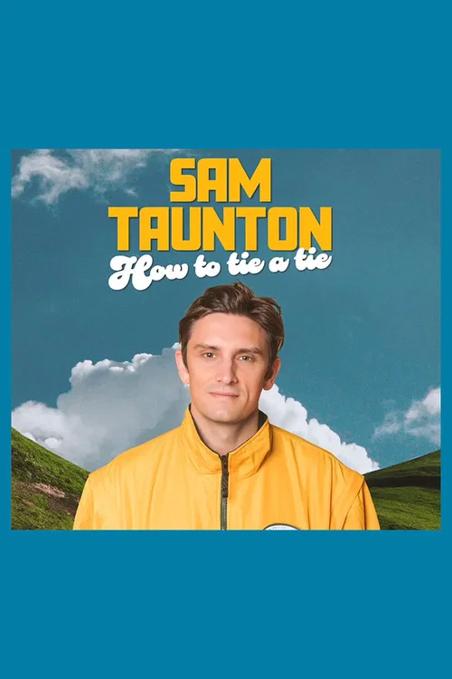 Sam Taunton: How to Tie A Tie постер
