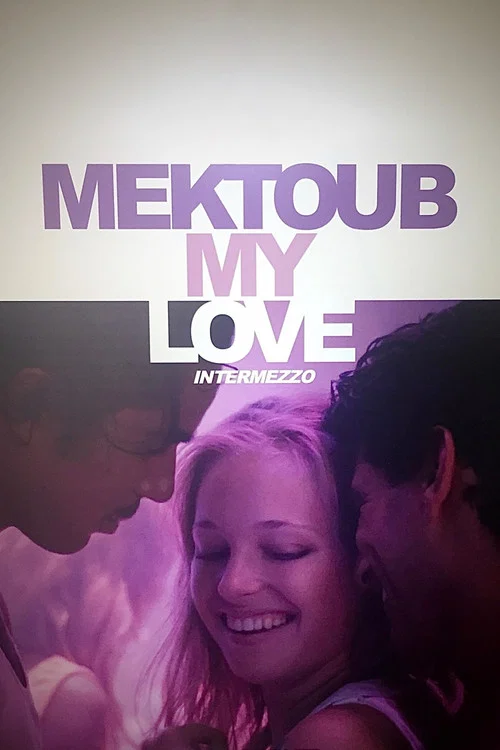 Мектуб, моя любовь 2 постер