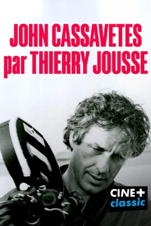 John Cassavetes par Thierry Jousse постер