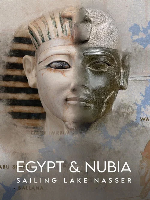 Egypt and Nubia: Sailing Lake Nasser постер