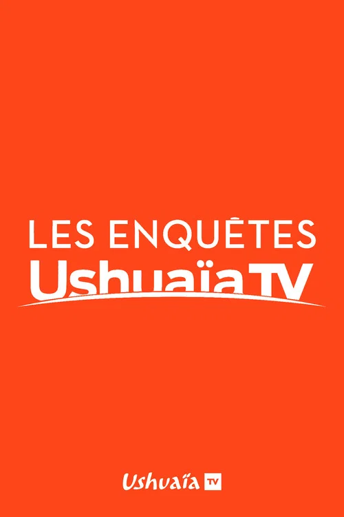 Les Enquêtes d'Ushuaïa TV постер