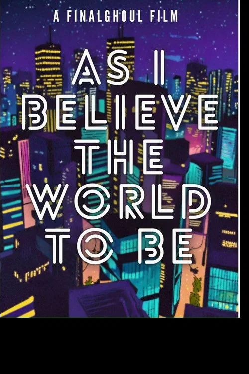 As i Believe The World To Be постер