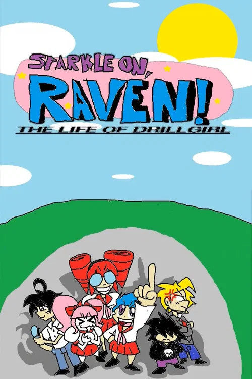 ★☆SPARKLE ON RAVEN: The Life of DrillGirl☆★ постер