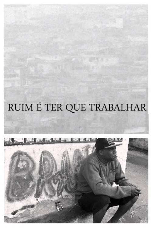 Ruim É Ter Que Trabalhar постер
