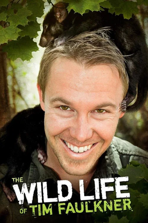The Wild Life of Tim Faulkner постер