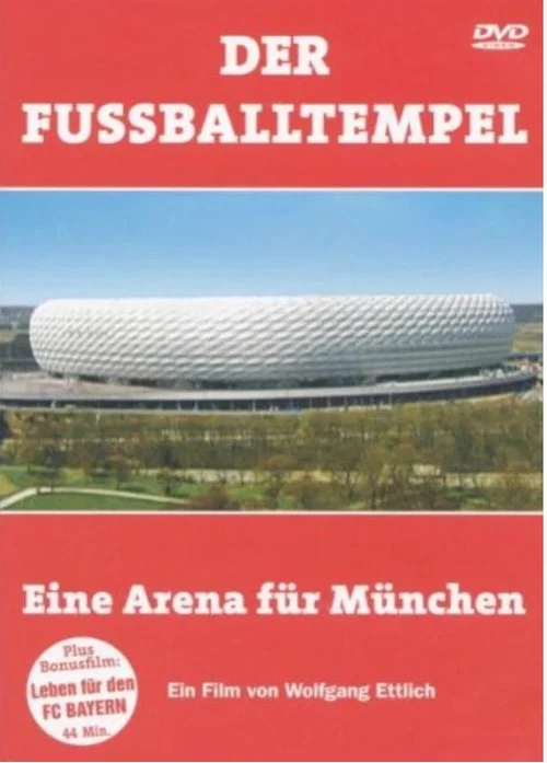 Der Fussballtempel - Eine Arena Für München постер