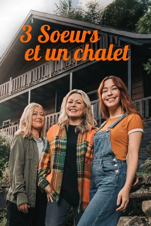 3 soeurs et un chalet постер