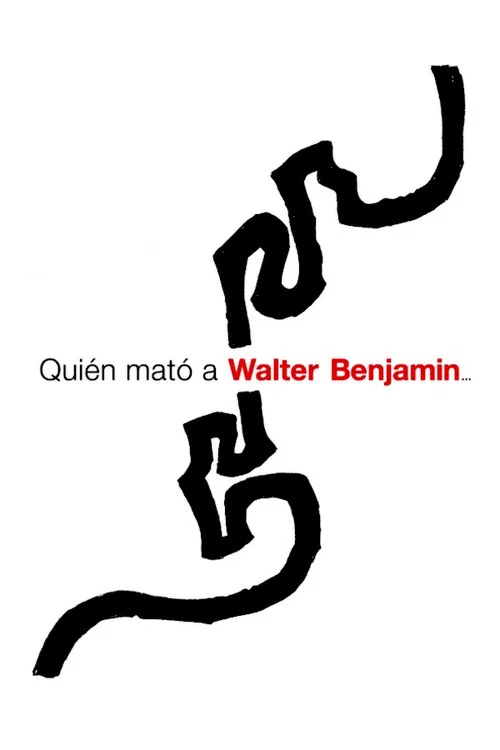 Quién mató a Walter Benjamin… постер