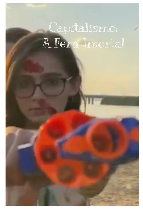 Capitalismo: A Fera Imortal постер