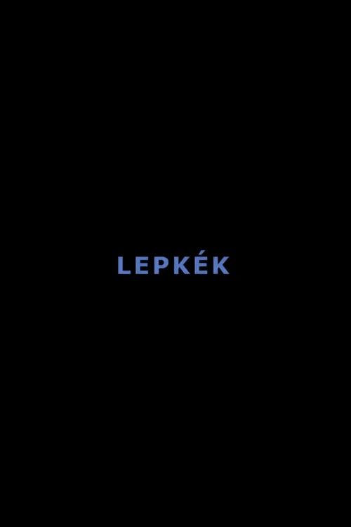 Lepkék постер