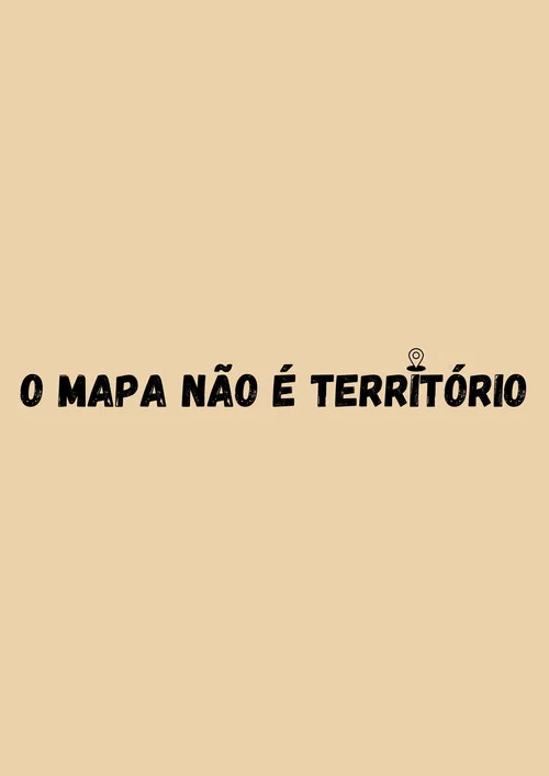 O Mapa não é Terrítório постер