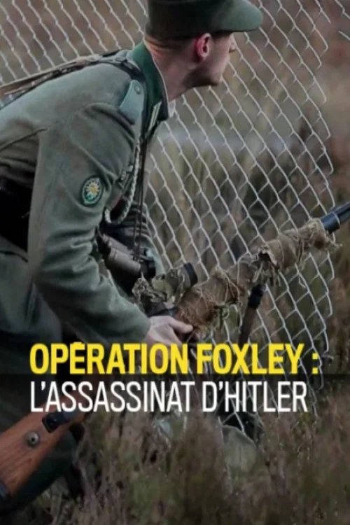 Opération Foxley : L'assassinat d'Hitler постер
