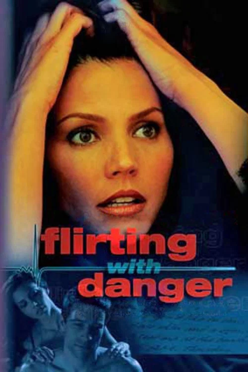 Flirting with Danger постер