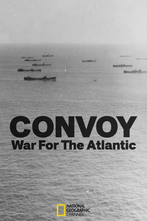 Convoy: War Of The Atlantic постер
