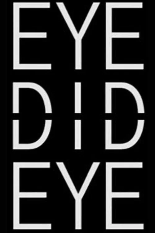 Eye Did Eye постер