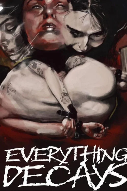 Everything Decays постер
