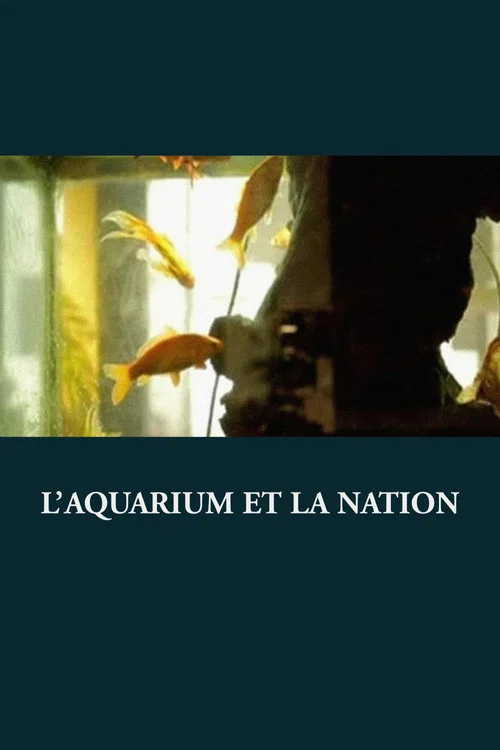 L’Aquarium et la Nation постер
