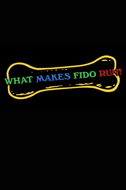 What Makes Fido Run? постер