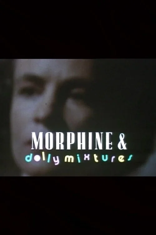 Morphine and Dolly Mixtures постер