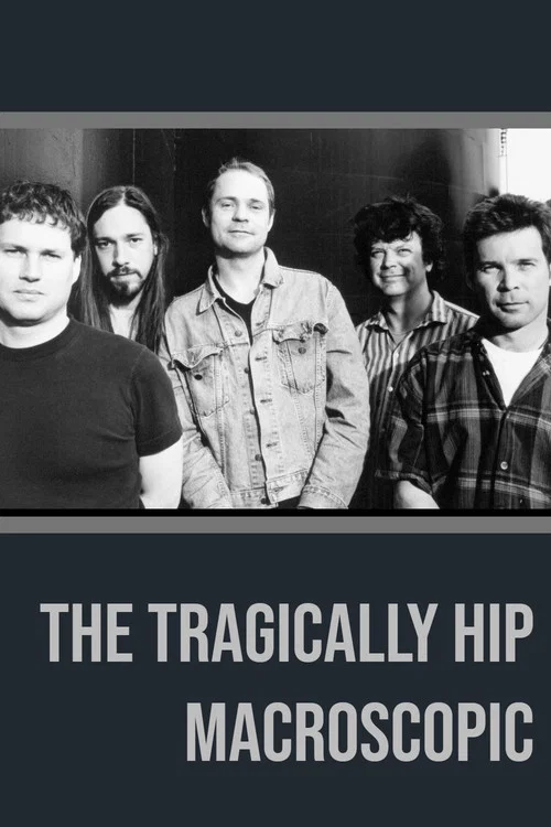 The Tragically Hip - Macroscopic постер