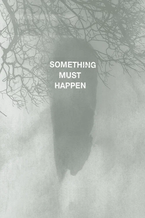 Something must happen постер