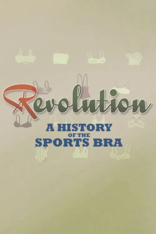 Revolution: A History of the Sports Bra постер