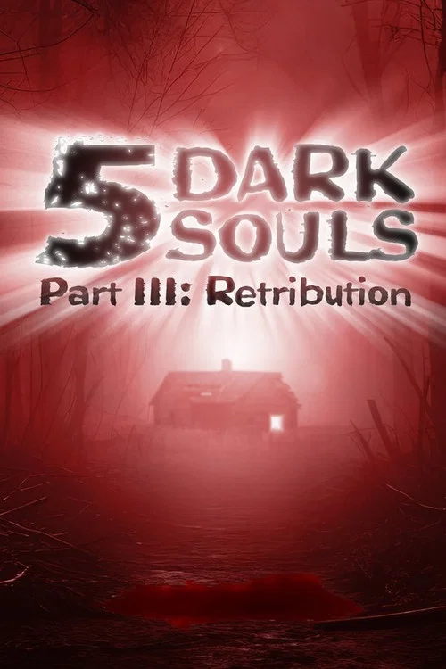 5 Dark Souls, Part III: Retribution постер