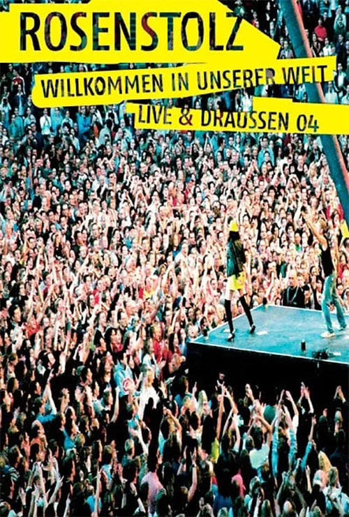 Rosenstolz - Willkommen in unserer Welt постер
