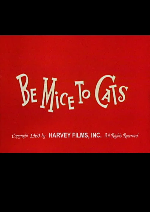 Be Mice to Cats постер