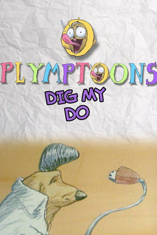 Dig My Do постер