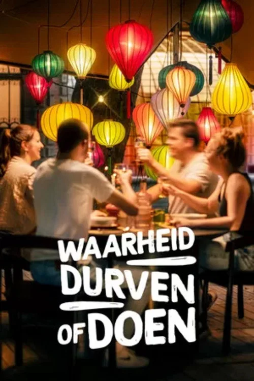 Waarheid, durven of doen постер
