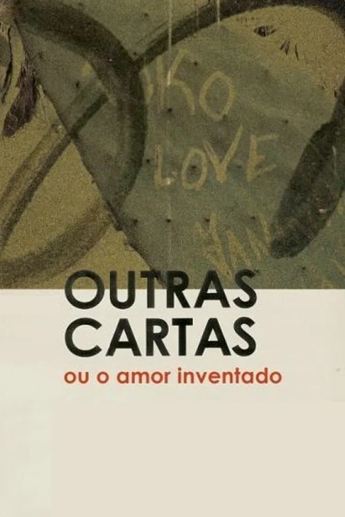 Outras Cartas ou o Amor Inventado постер