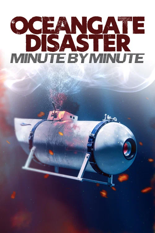 OceanGate Disaster: Minute by Minute постер