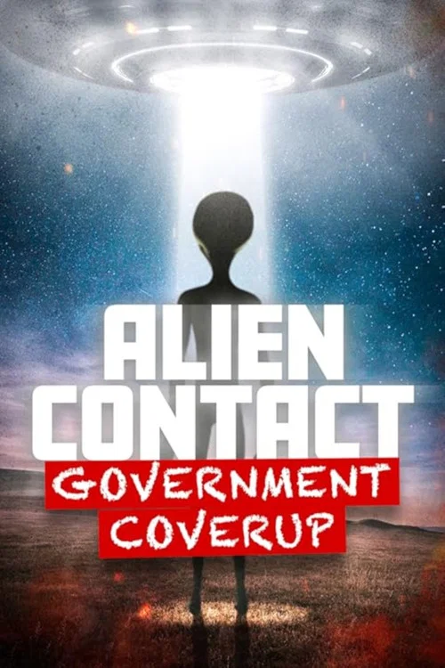 Alien Contact: Government Coverup постер