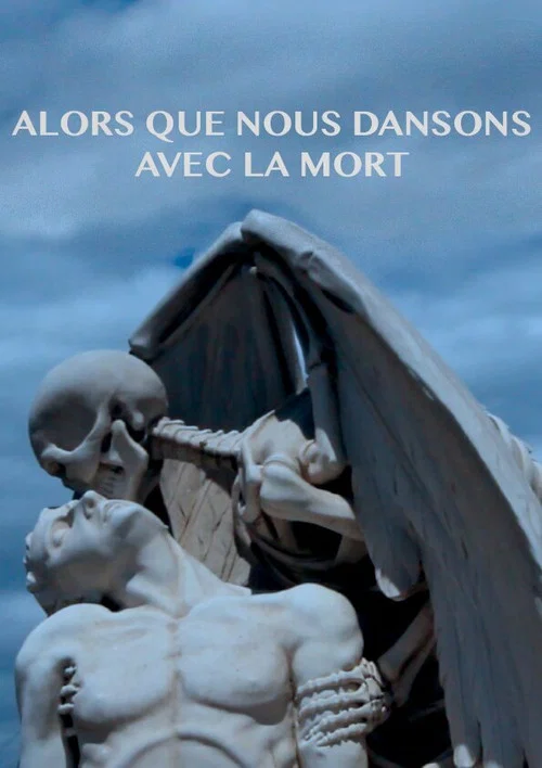 Alors Que Nous Dansons Avec La Mort постер