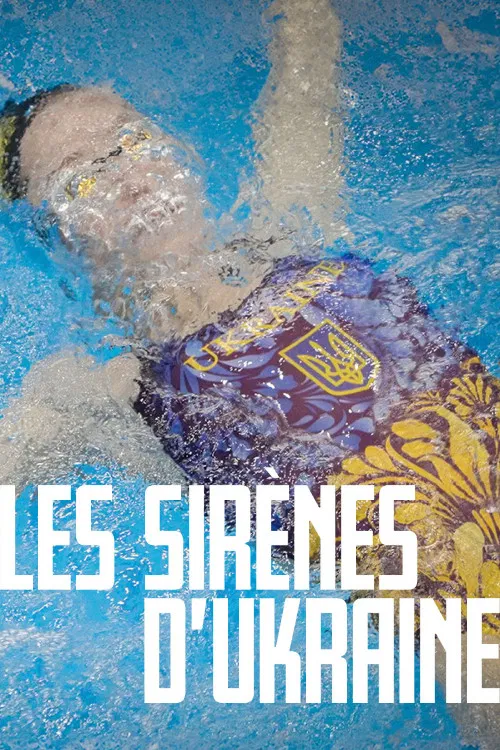 Les Sirènes d’Ukraine постер