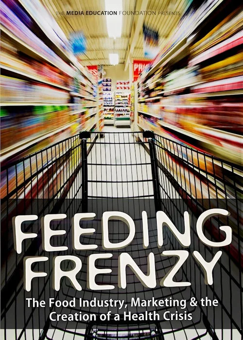 Feeding Frenzy: The Food Industry, Obesity and the Creation of a Health Crisis постер