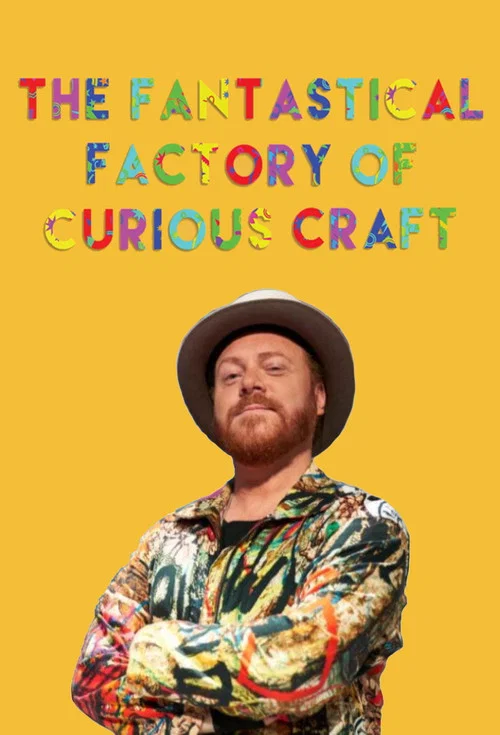 The Fantastical Factory of Curious Craft постер