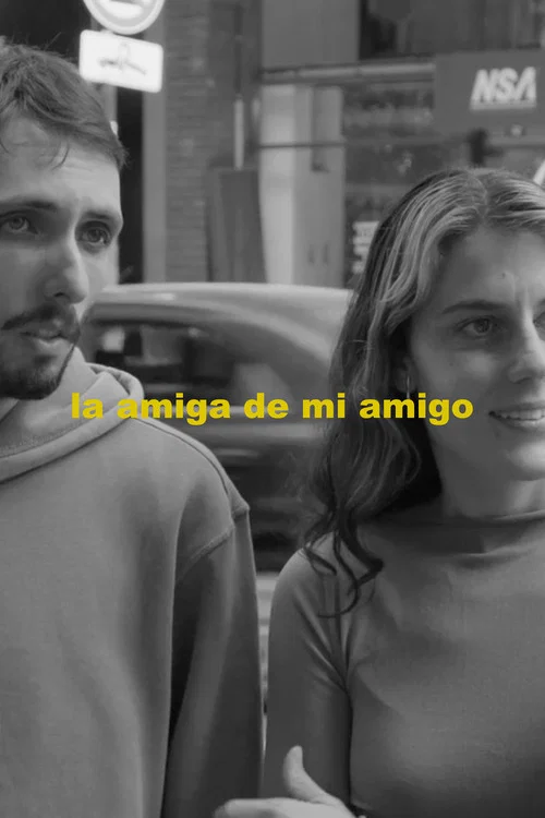 La amiga de mi amigo постер